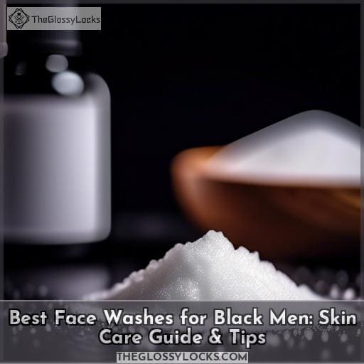 best face washes for black men
