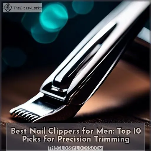 best nail clippers for men