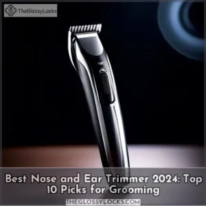 best nose and ear trimmer