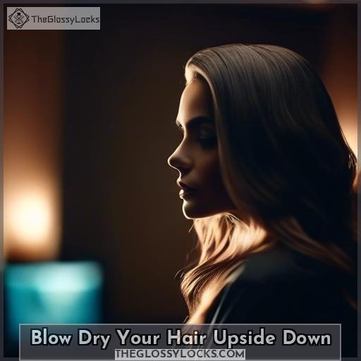 Blow Dry Your Hair Upside Down
