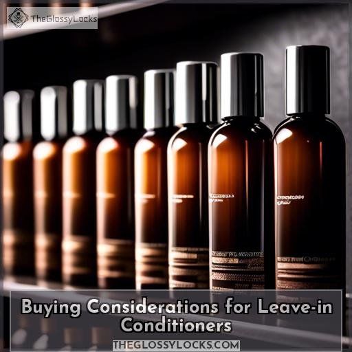 Buying Considerations for Leave-in Conditioners