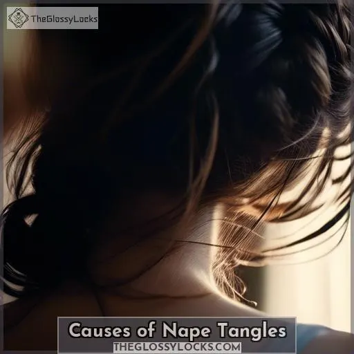Causes of Nape Tangles