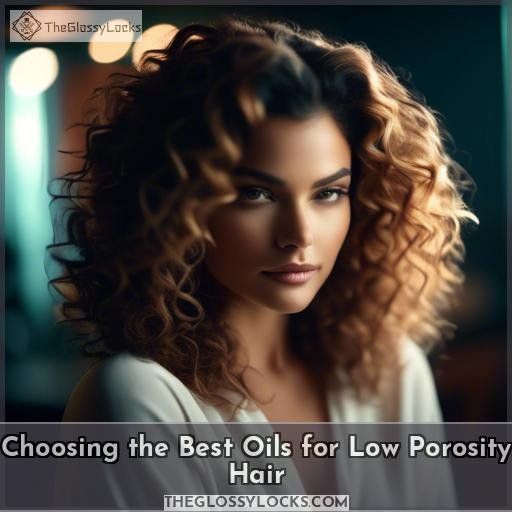 Choosing the Best Oils for Low Porosity Hair