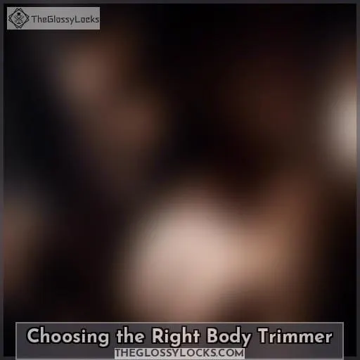 Choosing the Right Body Trimmer