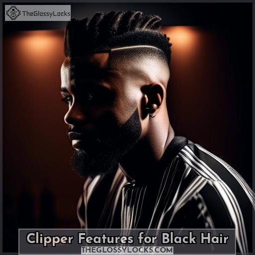 Clipper Features for Black Hair