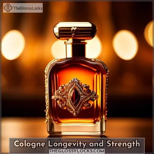 Cologne Longevity and Strength