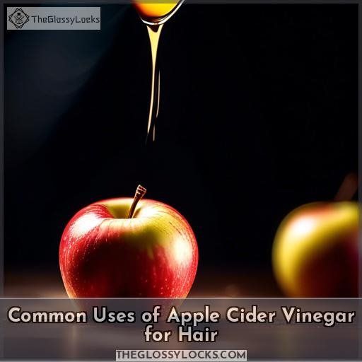 Common Uses of Apple Cider Vinegar for Hair