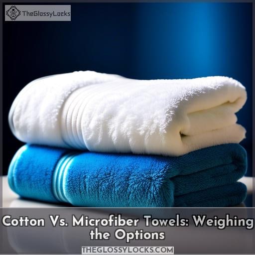 Cotton Vs. Microfiber Towels: Weighing the Options