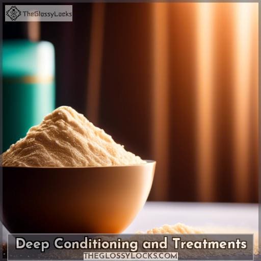 Deep Conditioning and Treatments
