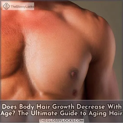 does body hair growth decrease with age