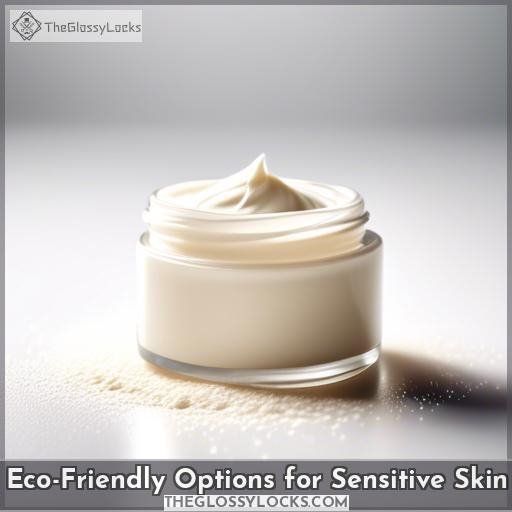 Eco-Friendly Options for Sensitive Skin