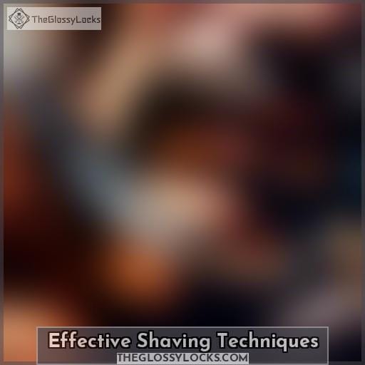 Effective Shaving Techniques