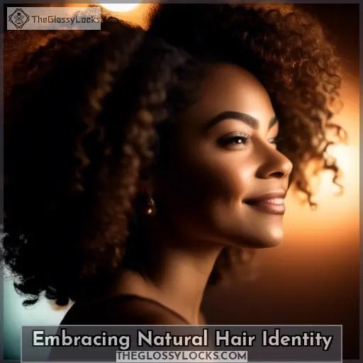 Embracing Natural Hair Identity