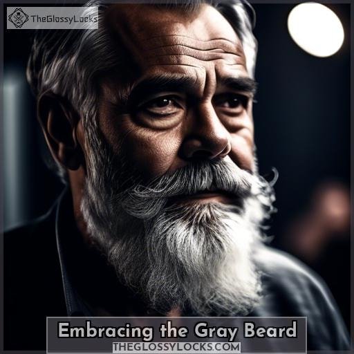 Embracing the Gray Beard