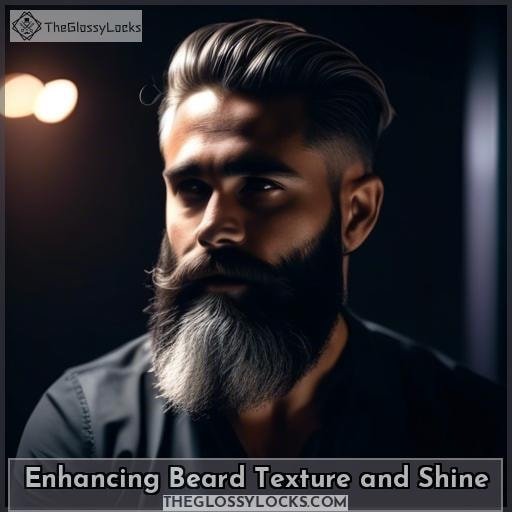 Enhancing Beard Texture and Shine