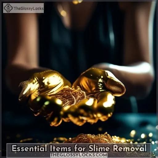 Essential Items for Slime Removal