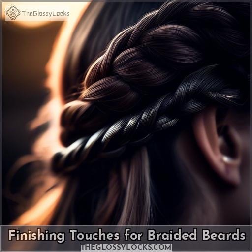 Finishing Touches for Braided Beards
