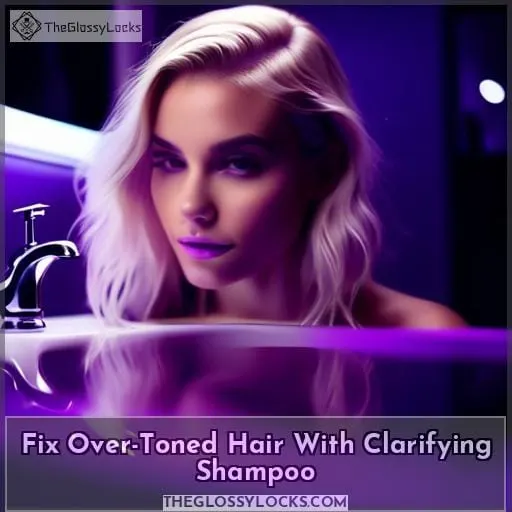 Fix Over-Toned Hair With Clarifying Shampoo
