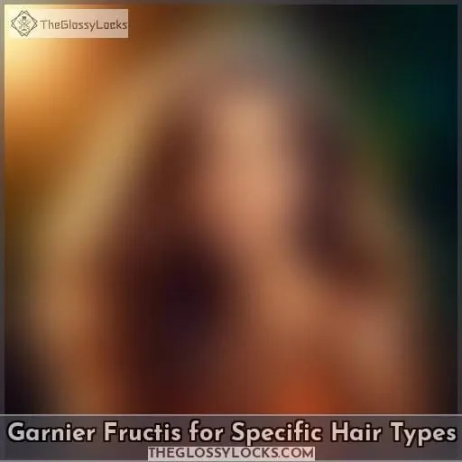 Garnier Fructis for Specific Hair Types