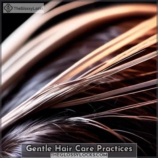 Gentle Hair Care Practices