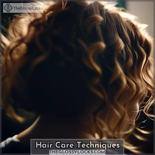Hair Care Techniques Hair Care Techniques