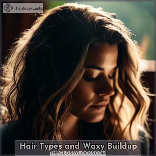 Hair Types and Waxy Buildup