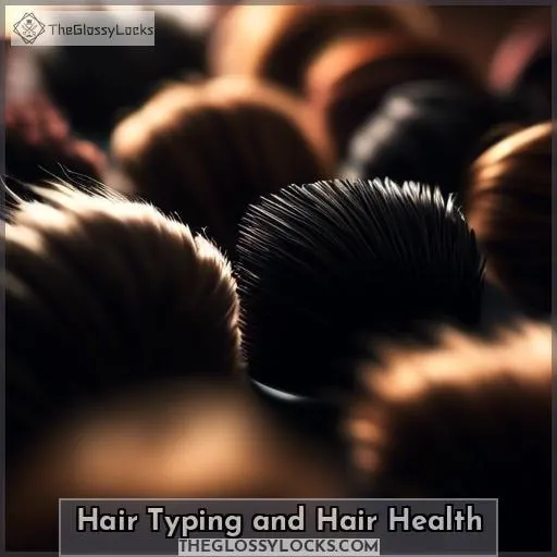 Hair Typing and Hair Health