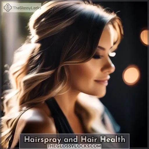 Hairspray and Hair Health