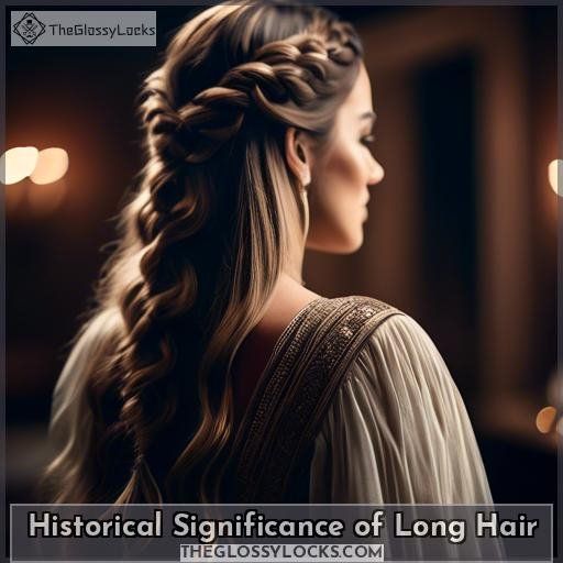 Historical Significance of Long Hair