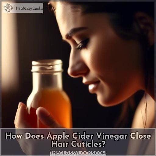 How Does Apple Cider Vinegar Close Hair Cuticles