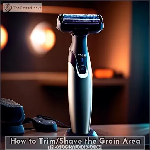 How to Trim/Shave the Groin Area