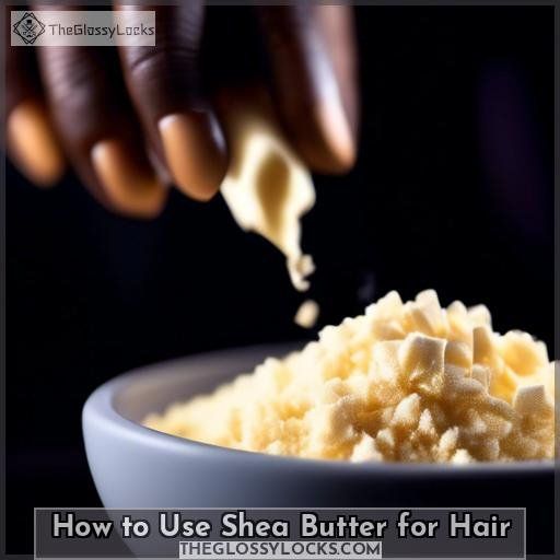 How to Use Shea Butter for Hair