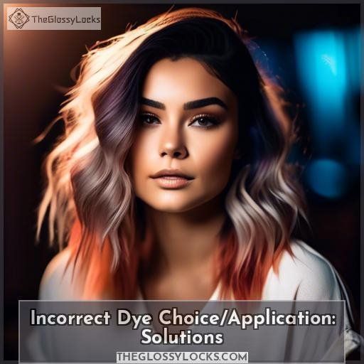 Incorrect Dye Choice/Application: Solutions
