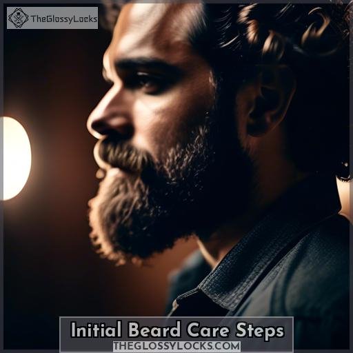 Initial Beard Care Steps