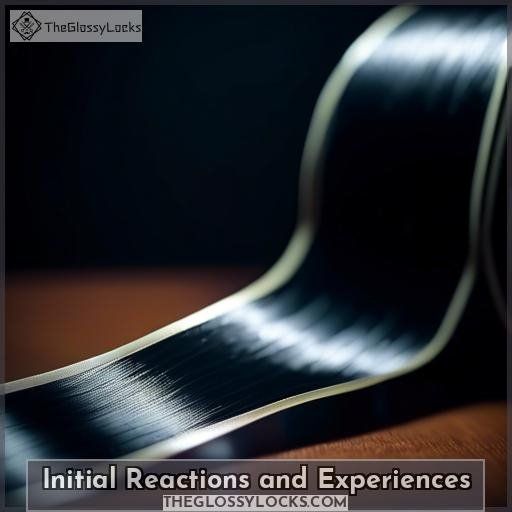 Initial Reactions and Experiences