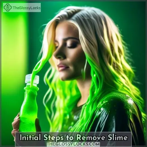Initial Steps to Remove Slime