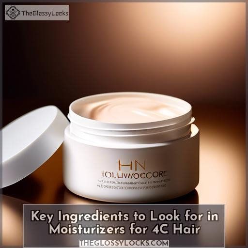 Key Ingredients to Look for in Moisturizers for 4C Hair