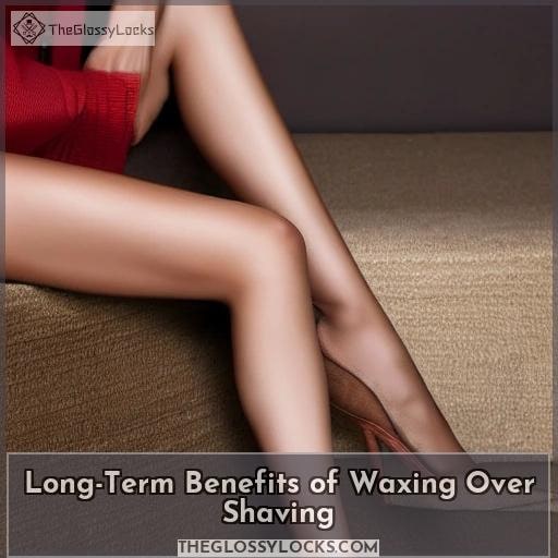 Long-Term Benefits of Waxing Over Shaving