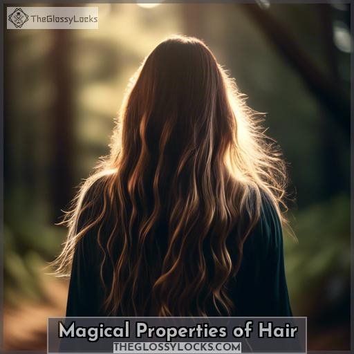 Magical Properties of Hair