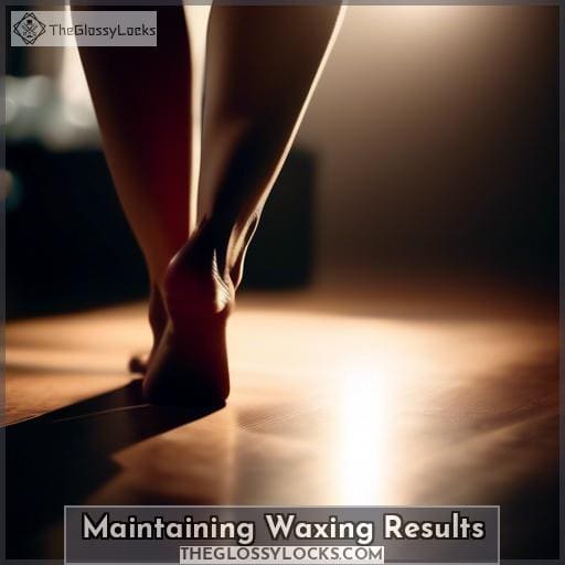 Maintaining Waxing Results