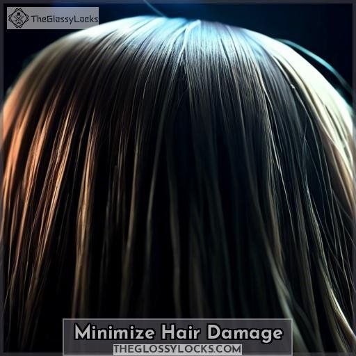 Minimize Hair Damage