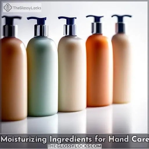 Moisturizing Ingredients for Hand Care