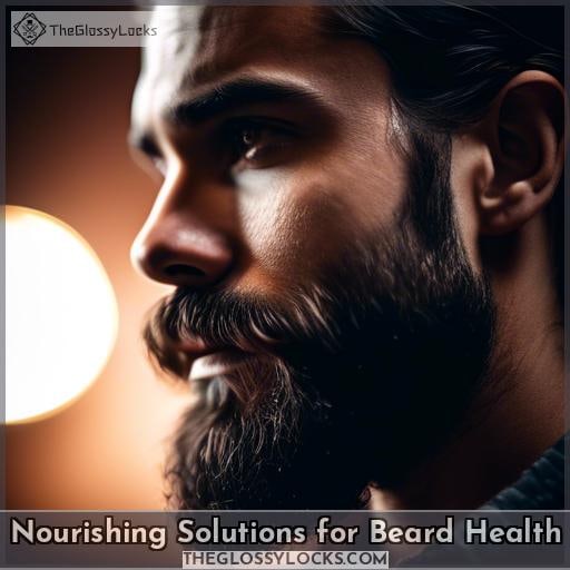 Nourishing Solutions for Beard Health