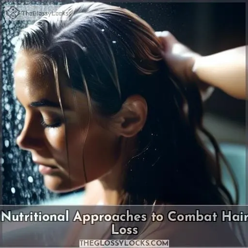 Nutritional Approaches to Combat Hair Loss