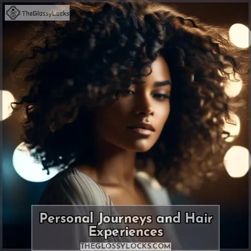 Personal Journeys and Hair Experiences
