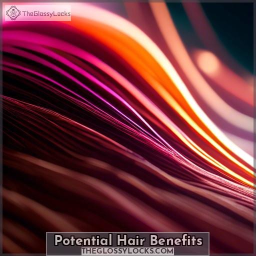 Potential Hair Benefits