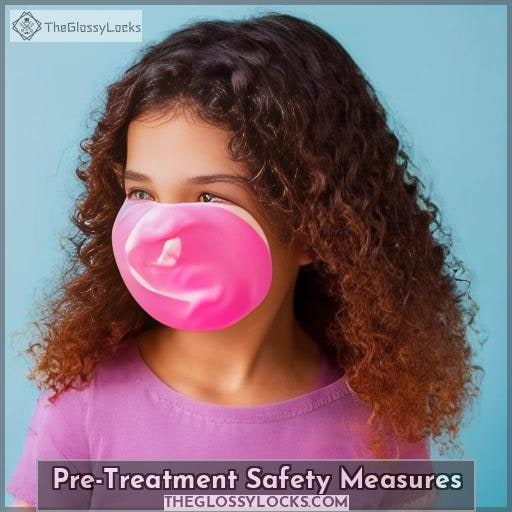 Pre-Treatment Safety Measures