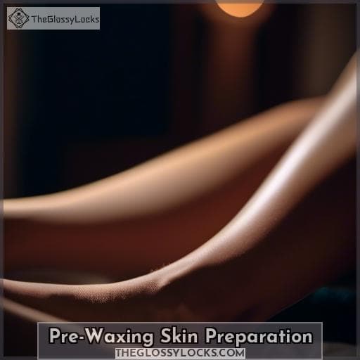 Pre-Waxing Skin Preparation