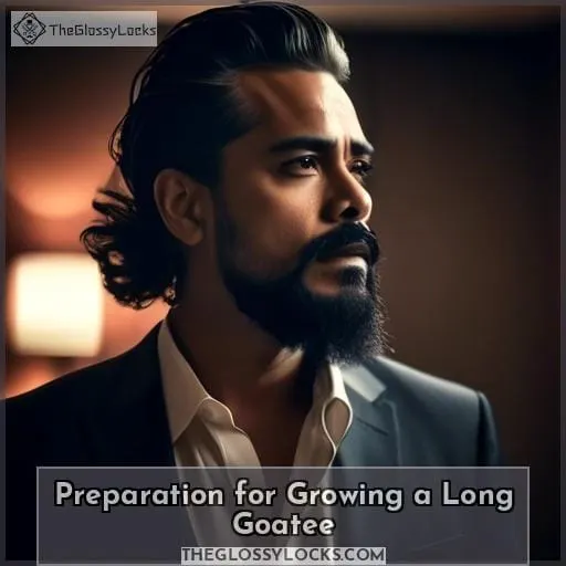 Preparation for Growing a Long Goatee