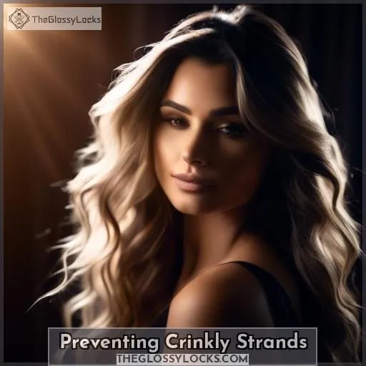 Preventing Crinkly Strands